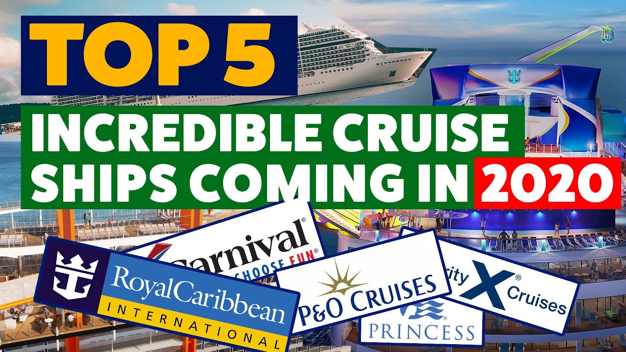The Best NEW Cruise Ships In 2020!