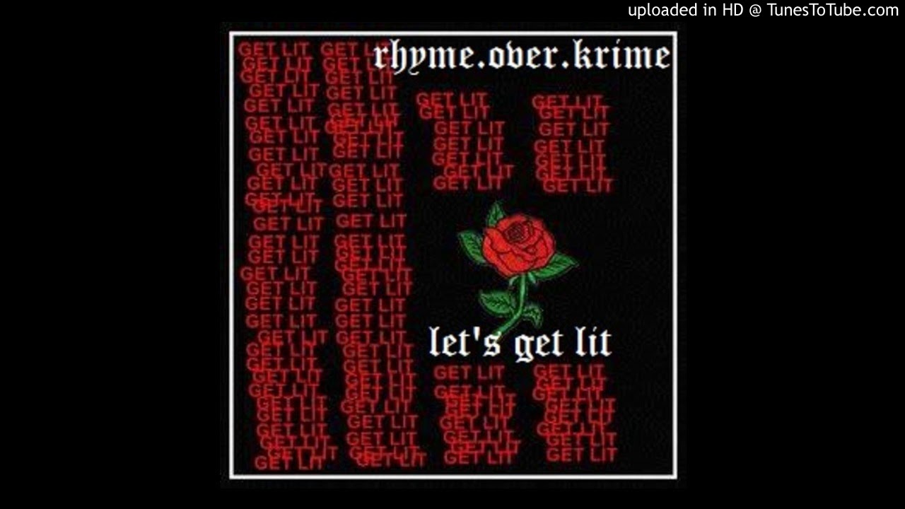 Watch ROK (Rhyme.Over.Krime) - LETS GET LIT on YouTube Watch ROK (Rhyme.Over.Krime) - LETS GET LIT on YouTube
