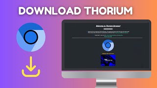 How to Download and Install Thorium Browser | Simple Guide! | 2024 screenshot 1