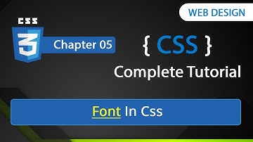 Font in CSS | Chapter - 05 | CSS Tutorial for Beginners | By Rajeev