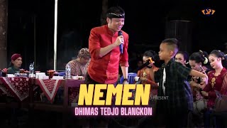 NEMEN - DHIMAS TEDJO Ft ARTIS CILIK DITO || CS. GUNTUR MADU CAMPURSARI GUNUNGKIDUL