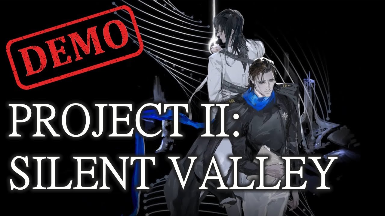 3 Whole Chapters in this Demo | Project II: Silent Valley