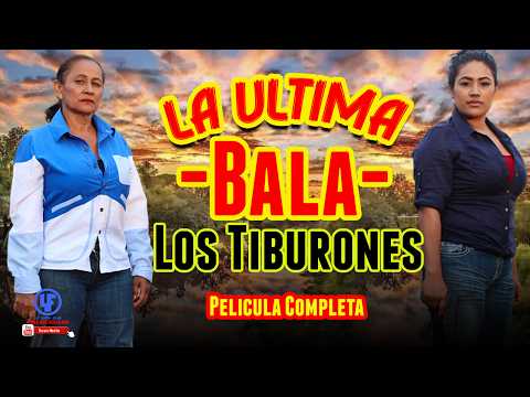 "Los Tiburones La Ultima Bala"    Pelicula Completa  SubTitulada ©