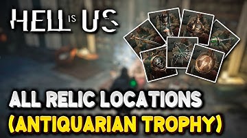 Hell Is Us ALL RELIC LOCATIONS (Antiquarian Trophy / Achievement Guide)