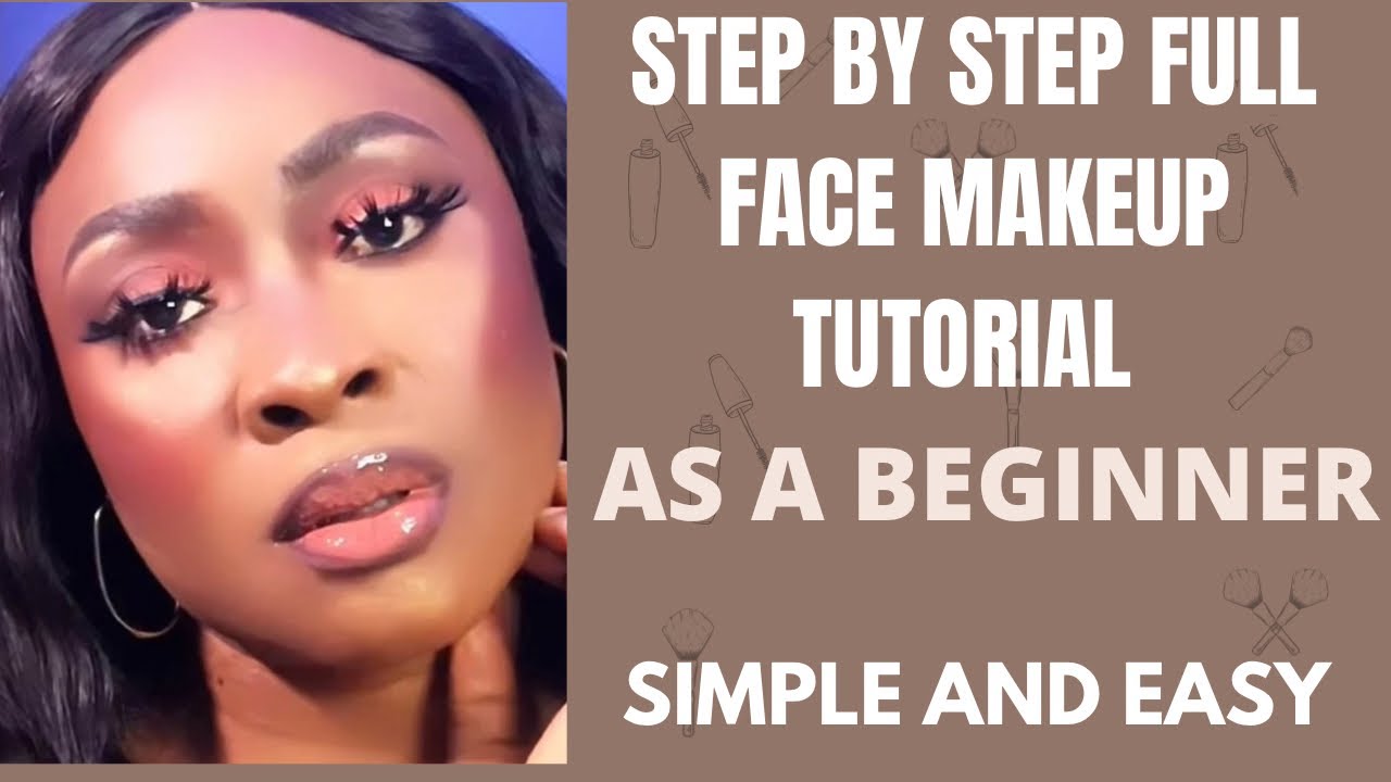 Step by step makeup tutorial for beginners - YouTube