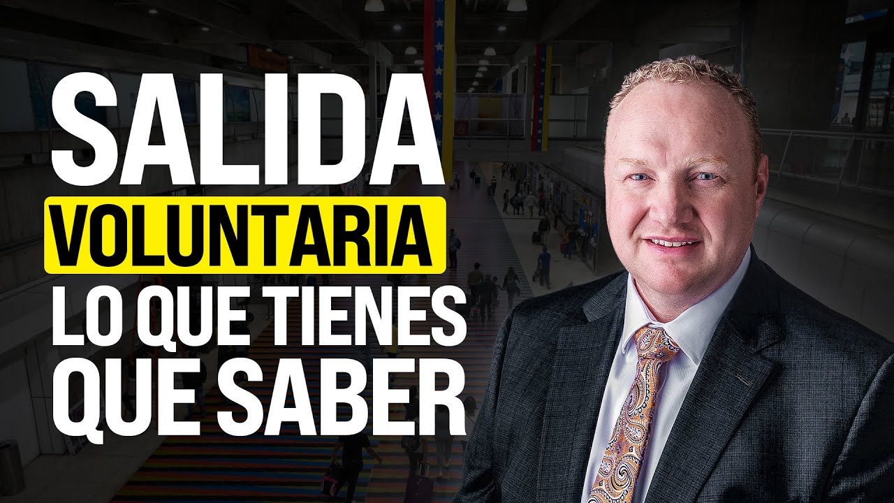 Salida Voluntaria de los Estados Unidos: Guía Completa