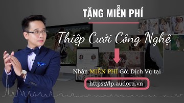 Tặng MIỄN PHÍ Thiệp mời công nghệ cao cấp | Audora Việt nam