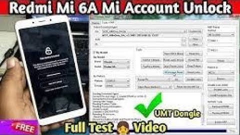 redmi 6a mi account remove by umt 2022