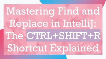 Mastering Find and Replace in IntelliJ: The CTRL+ SHIFT+ R Shortcut Explained