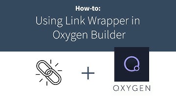 How-to: Using Link Wrapper with Oxygen