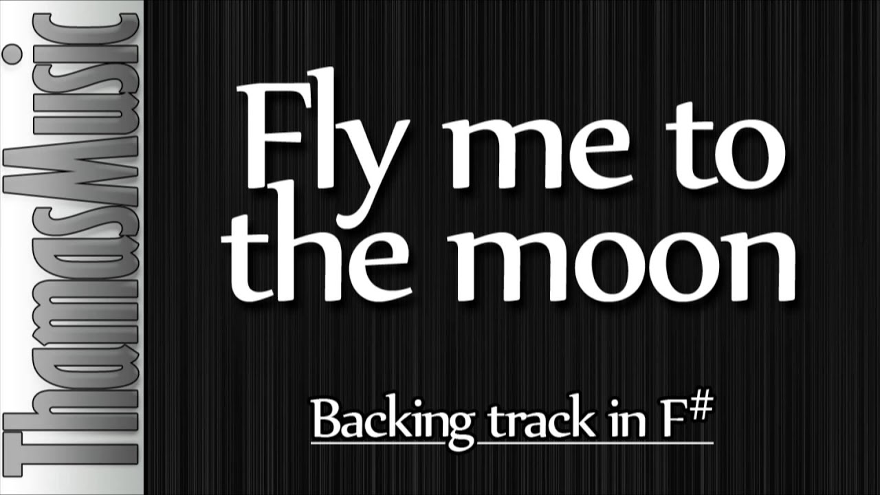 Fly me to the moon (backing track in F#) - YouTube
