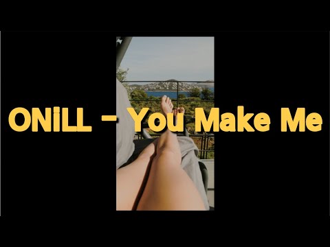 오닐 (ONiLL) - You Make Me (Official Visualizer)