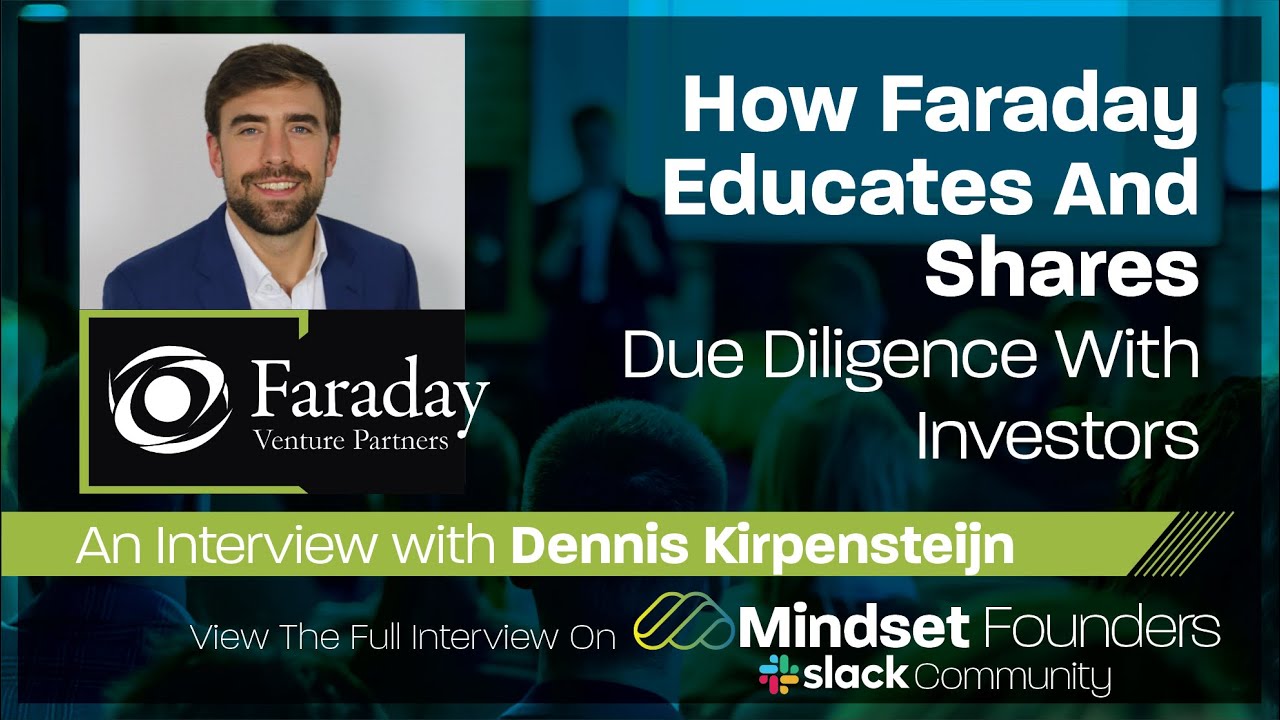 Startup Investors: How Faraday Educates & Shares Due Diligence With Investors