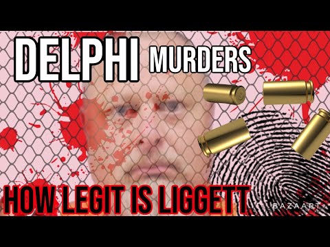 Delphi Murders HOW LEGIT IS LIGGETT