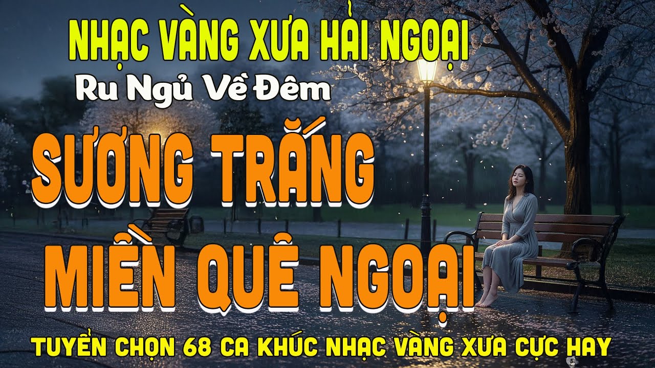 SƯƠNG TRẮNG MIỀN QUÊ NGOẠI ➤LK BOLERO DIỄN QUÂN ĐỘC LẠ HAY NHẤT 2026, Nhạc Vàng Xưa Nghe CỰC ÊM TAI