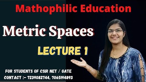 Metric Spaces || Lecture 1 || GATE | CSIR NET || Mathophilic Education #matricspaces