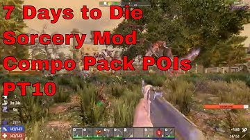 7 Days to Die Sorcery Mod A19.2 Compo Pack map Pt10