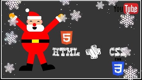 Making Animating Santa Claus using HTML & CSS