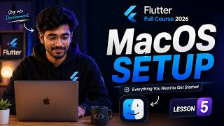 MacOS Setup | Flutter Full Course 2026 | Lesson 5