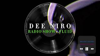 Dee Niro   Radio Show   Fluid (Melodic Techno & Progressive House)