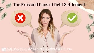 Is This the Right Debt Move? The Pros and Cons of Debt Settlement.