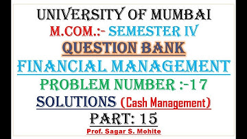 M.Com. | Semester 4 | Question Bank | Solutions | Financial Management | Mumbai University | Part 15