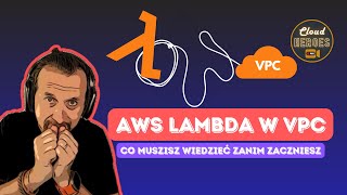 AWS Lambda w VPC: Co musisz wiedzieć, zanim zaczniesz