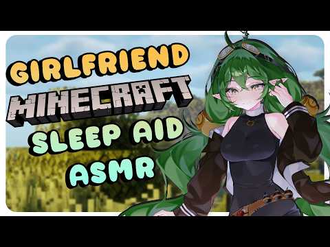 Girlfriend Plays Minecraft To Help You Fall Asleep [F4A] [ASMR] [Improv] [SleepAid]