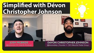 DéVon Christopher Johnson Interview - Simplified with Josh McBride