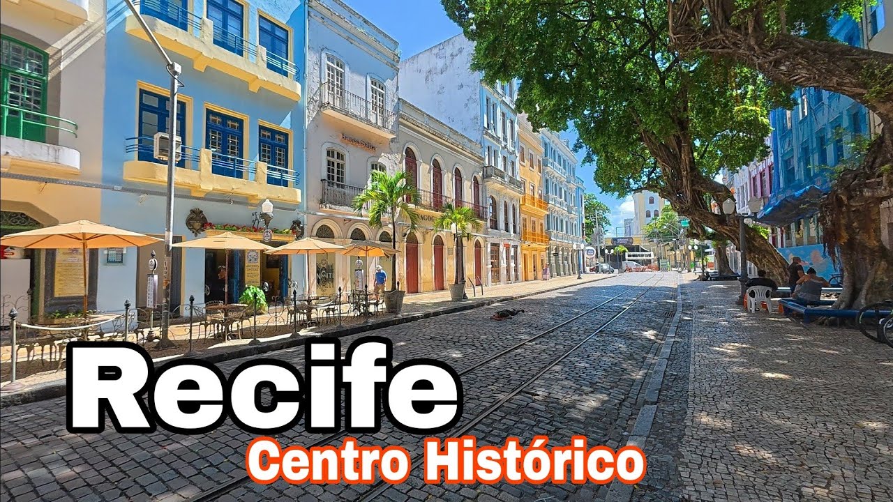 Recife Pernambuco Um Passeio Pelo Centro Histórico