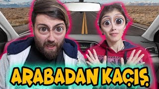 Arabadan Kaçış!
