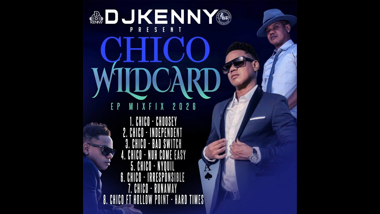 DJ KENNY PRESENT CHICO WILDCARD EP MIXFIX 2026 - YouTube