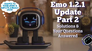 EMO Robot Update 1.2.1 PART 2