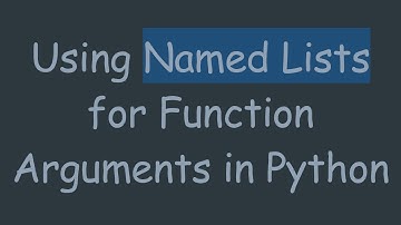 Using Named Lists for Function Arguments in Python