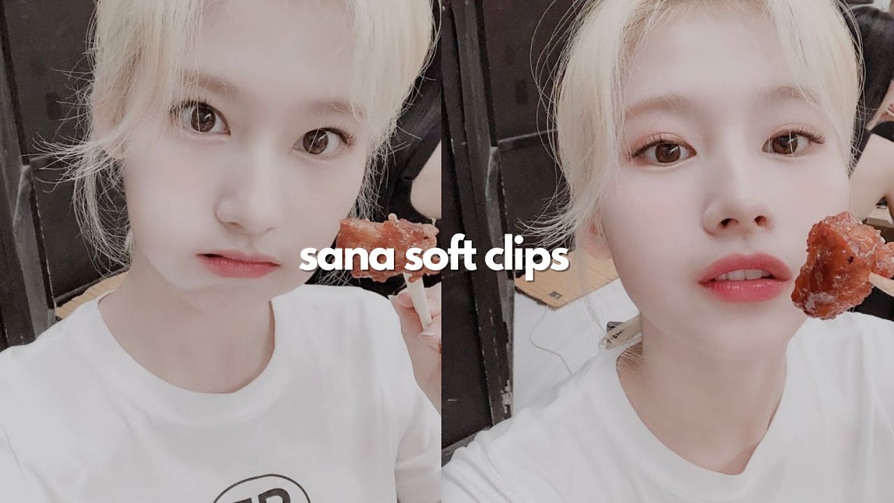 sana soft clips for editing