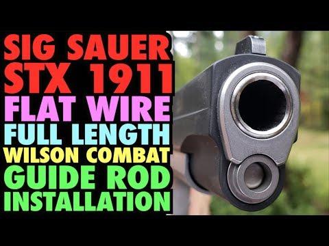Wilson Combat Full-Length  Flat-Wire Guide Rod Installation (SIG Sauer STX 1911)