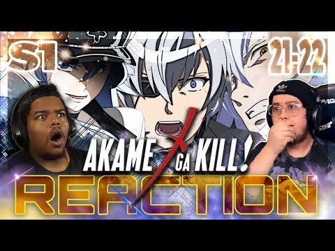 TOO MANY DEATHS... | Akame Ga Kill EP 21 & 22 REACTION