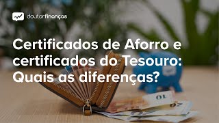 Certificados de Aforro e Certificados do Tesouro Quais as diferencas