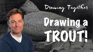 Get Trout of Here! | Drawing a Fish