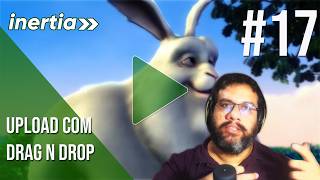 #17 UPLOAD with DRAG AND DROP - VIDEO PLATFORM with INERTIA JS 2 + LARAVEL 12 #laravel #coding