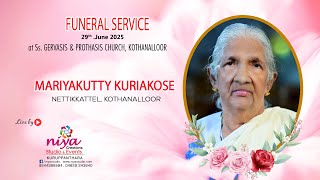 FUNERAL SERVICE // DAY 1 //  28.06.2025 // MARIYAKUTTY KURIAKOSE  NETTIKKATTEL  // NIYA CREATIONS