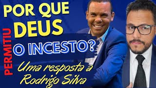 POR QUE DEUS PERMITIU O INCESTO? Uma resposta a Rodrigo Silva