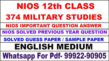 Nios 12th military studies 374 important questions answer | military studies 374 previous year paper
