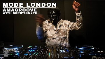 Amagroove with Scriptonyte | Mode London