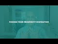 Finding Your Prosperity Inspiration