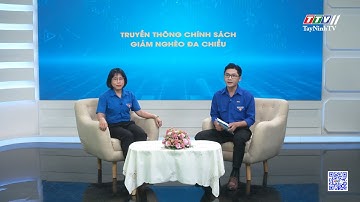 Phát huy vai trò của đoàn thanh niên với công tác giảm nghèo | TayNinhTVDVC