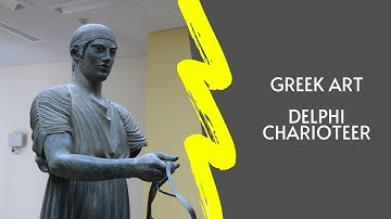 Ancient Greek Art: Delphi Charioteer