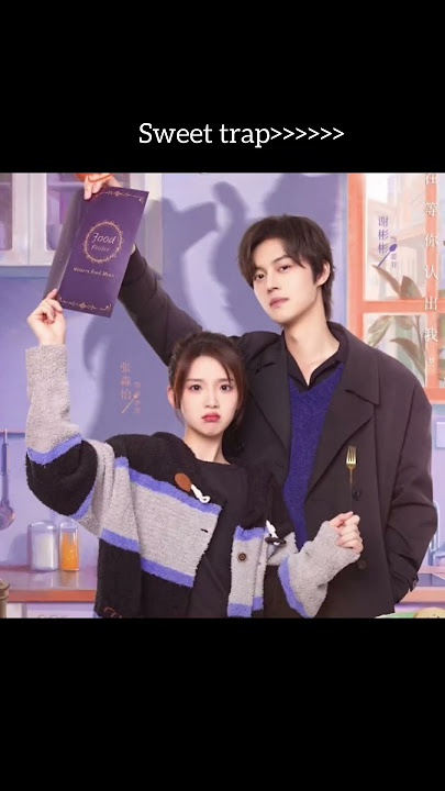 Sweet trap❤️Chinese drama #cdrama #cooking #best