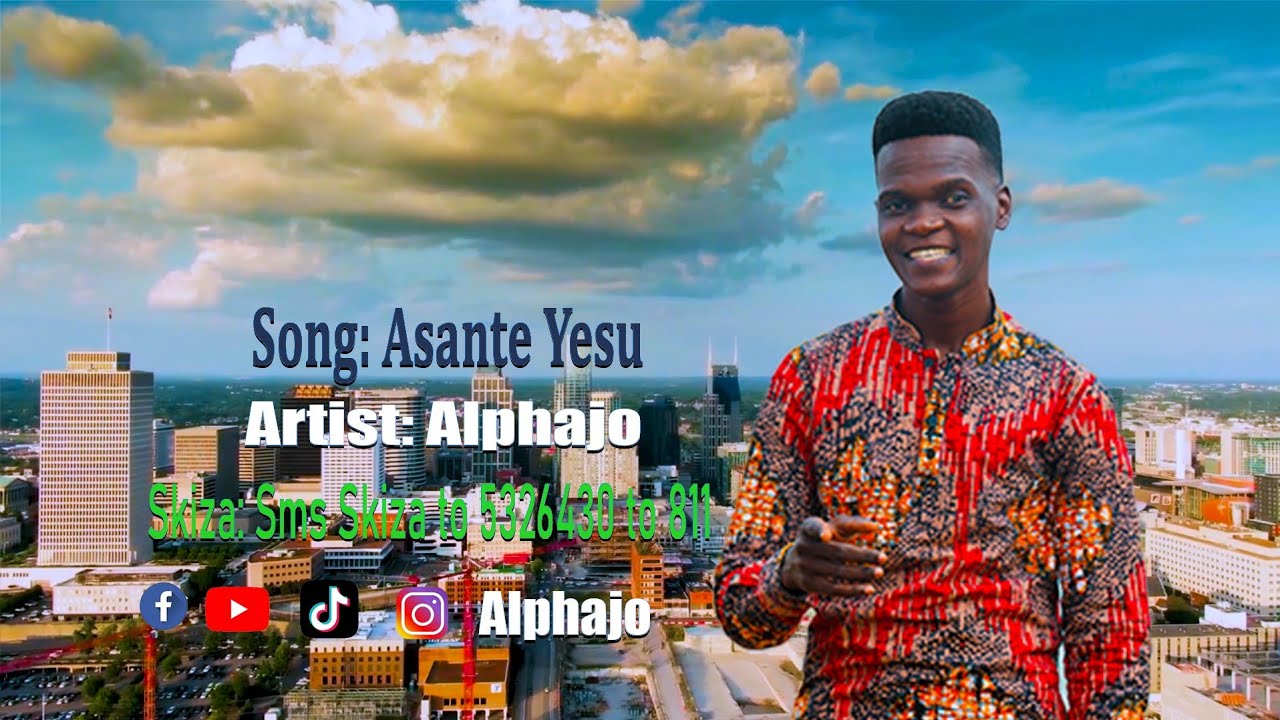Asante Yesu by Alphajo(Official Video)Sms Skiza 5326430 to 811 - YouTube