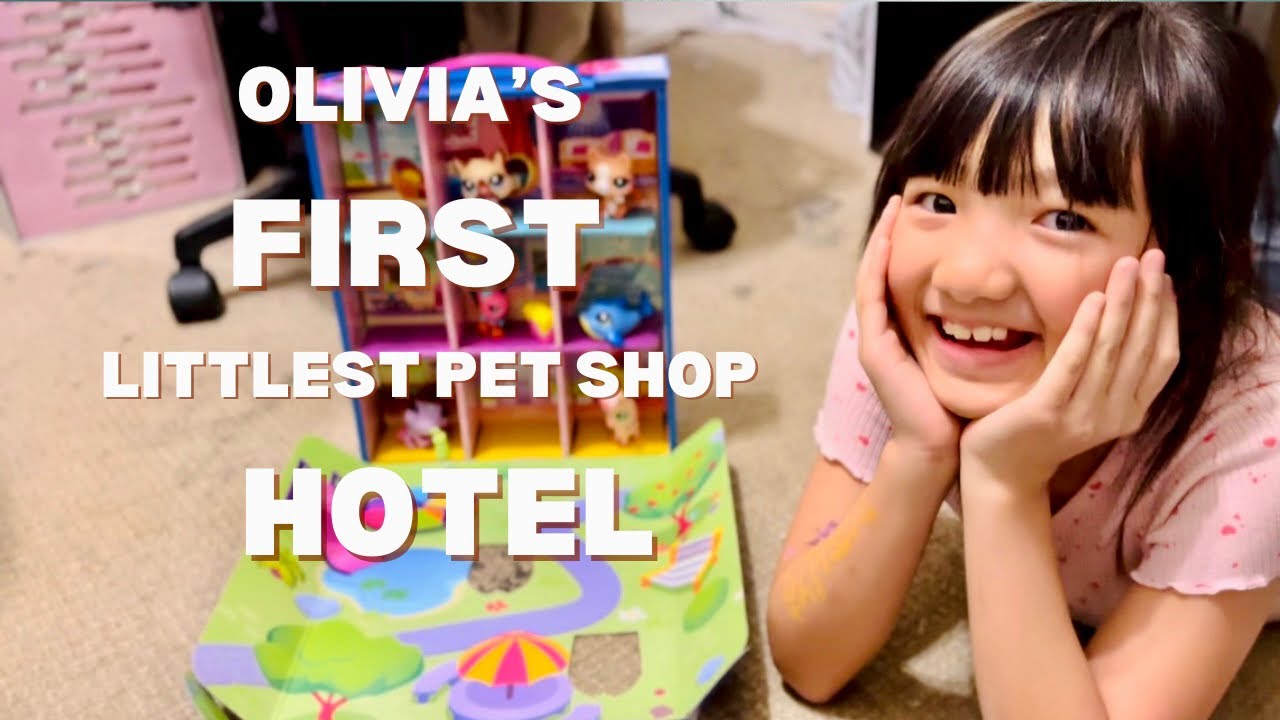 olivia-s-first-littlest-pet-shop-hotel-youtube